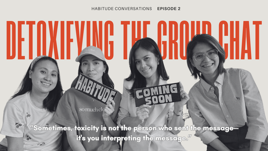 Habitude Conversations Episode 2: Detoxifying the Group Chat